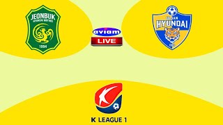 JEONBUK FC VS ULSAN HYUNDAI LIVE I LIVE STREAMING K LEAGUE-1 15/09/2020