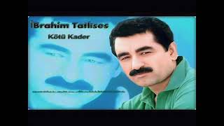 İbrahim Tatlıses kötü Kader (HD) Resimi