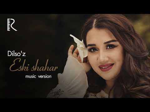 Dilso'z - Eski Shahar