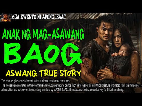 ANAK NG MAG-ASAWANG BAOG | Kwentong Aswang | True Story