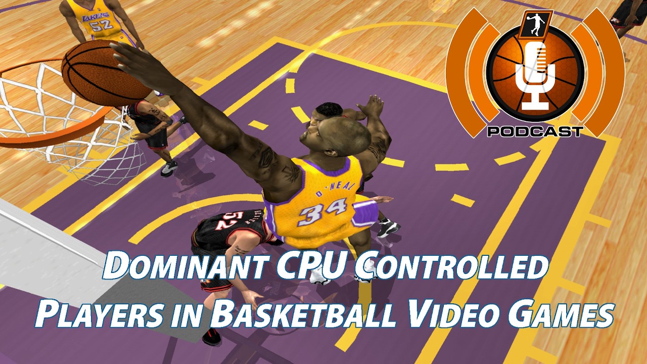 Dominant CPU Controlled Players in Basketball Video Games | NLSC Podcast 614