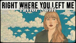 Taylor Swift - right where you left me [ LYRICS terjemahan Indonesia ]