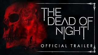 The Dead of Night -  Trailer