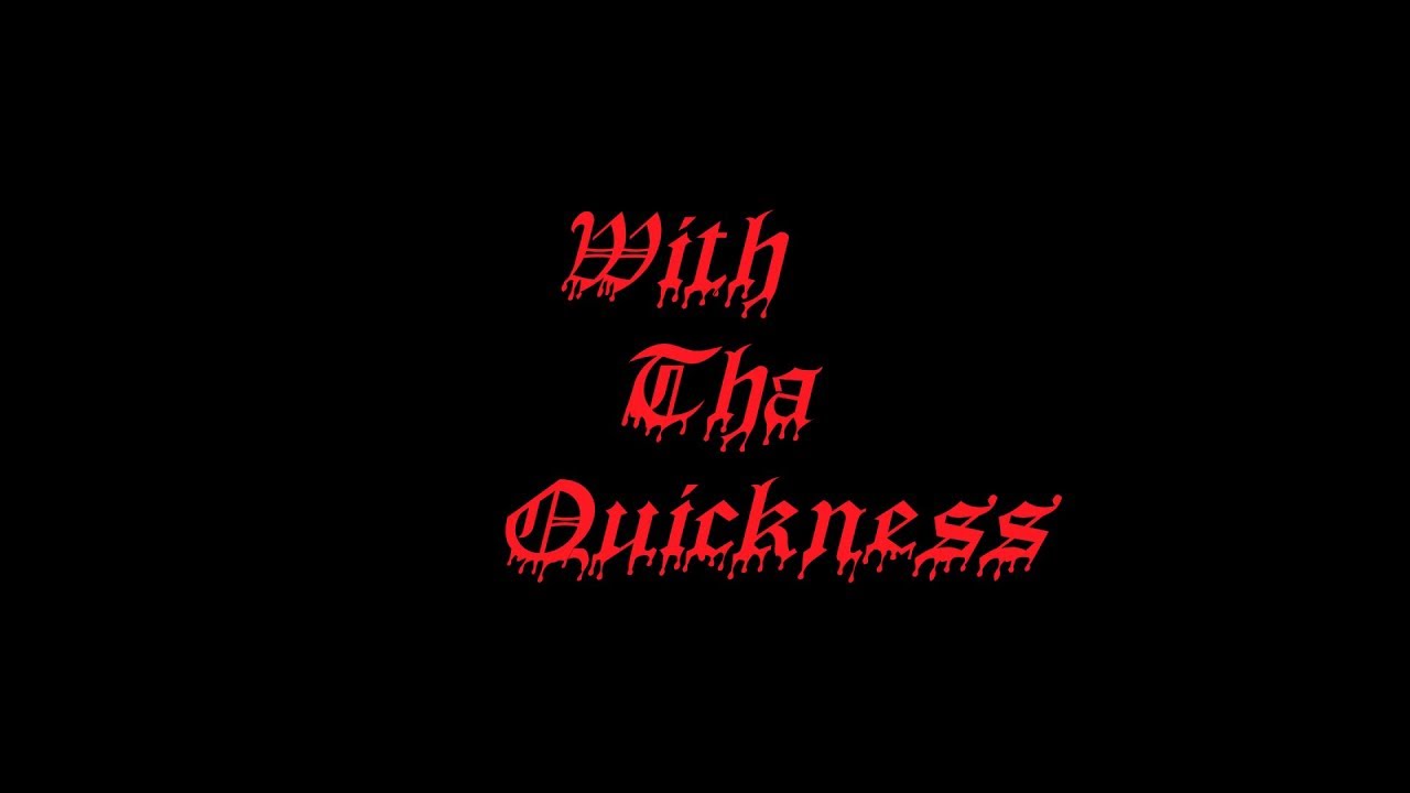 With Tha Quickness Trailer Thursday @ 7 - YouTube