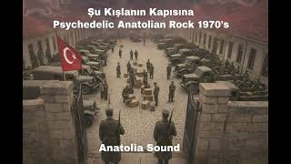 Şu Kışlanın Kapısına Psychedelic Anatolian Rock Traditional Folk - Anatolia Sound