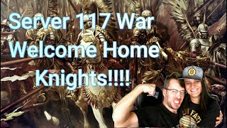Server 117 War: Part 1 - Welcome Home Knights! Art of Conquest