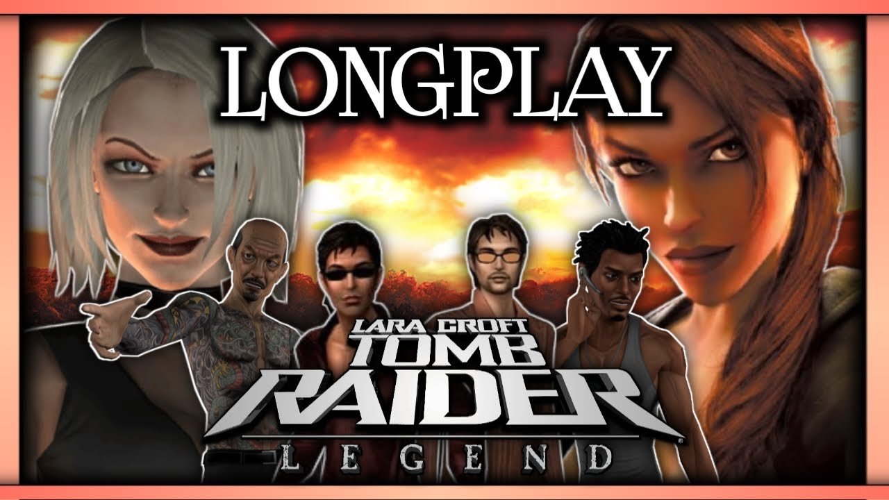 Reliving My Childhood | Tomb Raider: Legend 