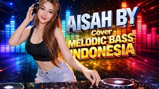 Aisah  Melodic Bass House Indonesia  Dj Remix  original By Five Minutes 