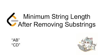 Minimum String Length After Removing Substrings - 10/7/24