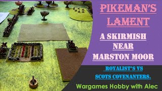 Pikemans Lament - A skirmish near Marston Moor.