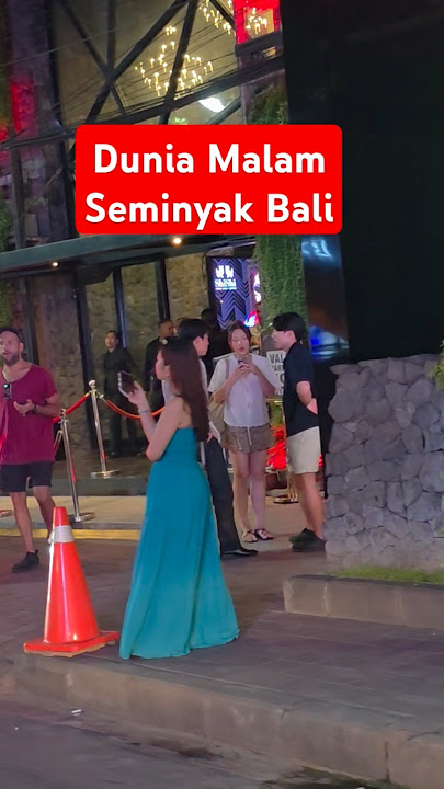 Dunia Malam Seminyak Bali #bali