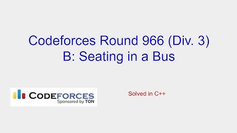 Seating in a Bus - Codeforces Round 966 (Div. 3) Problem B Solution