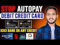 How To Stop Auto Pay on ICICI Credit Debit Cards | how to Stop Auto Debit on ICICI credit card
