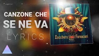 La Canzone Che Se Ne Va (testo | lyrics) - Zucchero