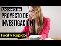 CÓMO HACER UN PROYECTO DE INVESTIGACIÓN FÁCILMENTE