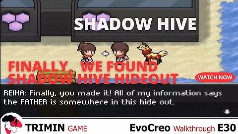 E30. Battling Maestro and Looking the Shadow Hive Hideout in Magna Town! [EvoCreo Walkthrough]