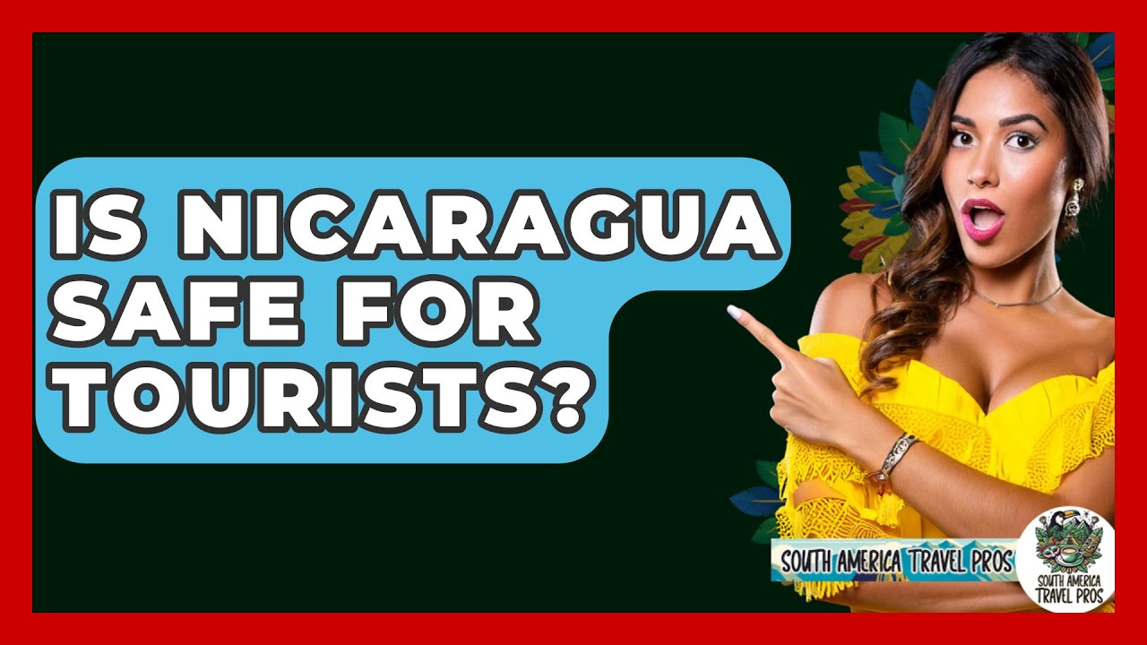 Is Nicaragua Safe For Tourists South America Travel Pros YouTube is-nicaragua-safe-for-tourists-south-america-travel-pros-youtube