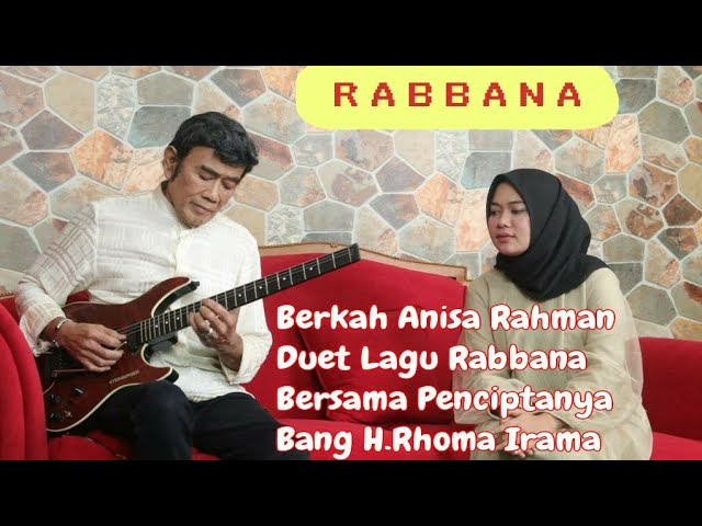 Rabbana Cipta Rhoma Irama feat Anisa Rahman class=