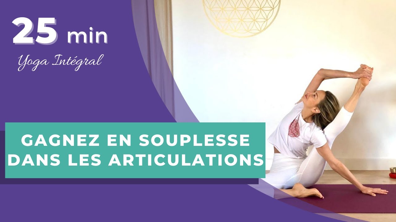 PRATIQUE de YOGA avec Stéphanie de YOGALINE - GAGNER EN SOUPLESSE DANS LES ARTICULATIONS !