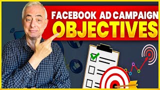 Facebook Ad Campaign Objectives: Which Should You Choose - Don Crowther