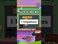 Word of the Day | Ubiquitous | Meaning of Ubiquitous | Pronounciation of Ubiquitous #vocabulary