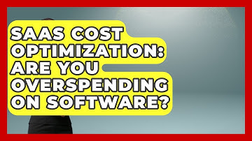 SaaS Cost Optimization: Are You Overspending On Software? - The SaaS Pros Breakdown