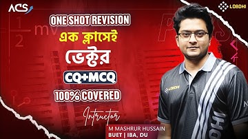 ১ ক্লাসেই ভেক্টর ১০০% শেষ 🔥 -HSC & College | Physics 1st One Shot Revision | Vector