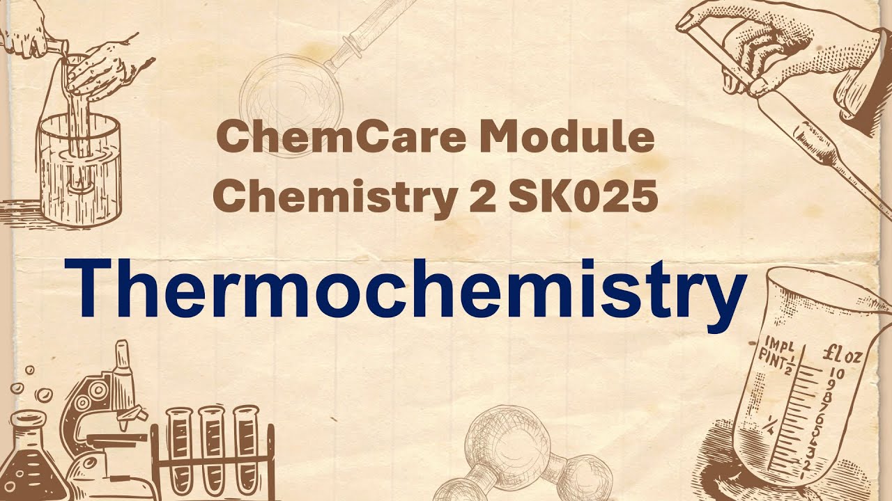 STAGE 1_CHAPTER 2 : THERMOCHEMISTRY CHEMCARE SK025 - YouTube