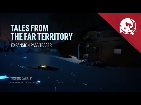 The Long Dark -- TALES FROM THE FAR TERRITORY -- Expansion Pass Teaser