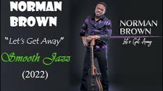 Norman Brown @ 'Let's Get Away' (2022)
