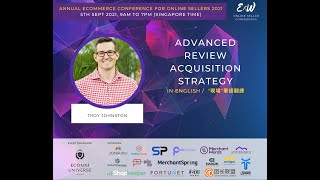 Advanced Review Acquisition Strategy (Using ManyChat) - Troy Johnston (ExW 2021 Speaker) 附有現場中文翻譯