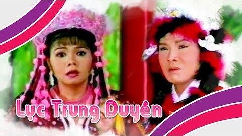 Điệu hồ quảng | LỤC TRUNG DUYÊN (Vũ Linh, Ngọc Huyền) ĐHQ trích Rượu Tình | Cải Lương Tôi Yêu