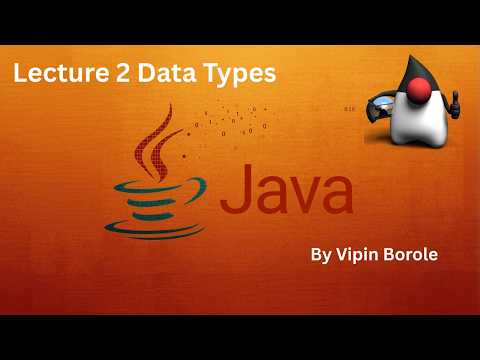 Lecture 2: Java Data Types 2026 Updated