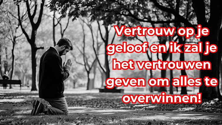 Vertrouw op je geloof en ik zal je het vertrouwen geven om alles te overwinnen!