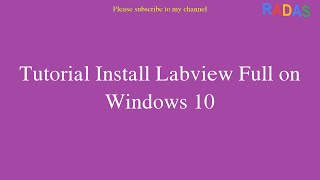1. Tutorial Install Labview Full on Windows 10