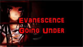 Nightcore - Going Under - (Lyrics)