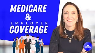 Medicare & Employer Coverage | Should You Enroll In Part B?