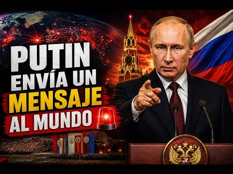 PUTIN ENVÍA UN MENSAJE AL MUNDO 🚨 LO QUE DIJO ES IMPORTANTE