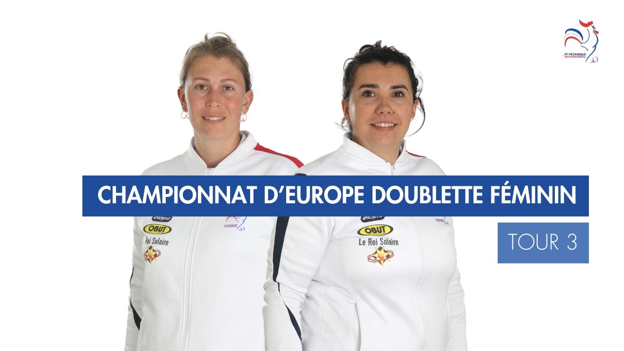 Miniature : CHAMPIONNAT D'EUROPE DOUBLETTE FEMININ - TOUR 3 - FRANCE VS SUEDE