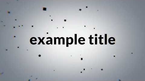 Intro & Logo - Black Particles Title