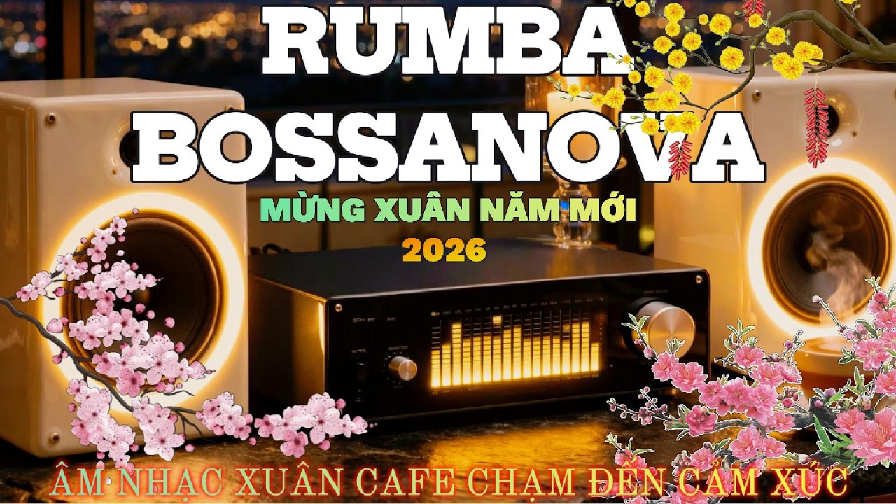 RUMBA BOSSANOVA ÂM NHẠC XUÂN NHẸ NHÀNG CHẠM ĐẾN CẢM XÚC| Hòa Tấu Rumba Guitar | Nhạc Cafe Buổi Sáng