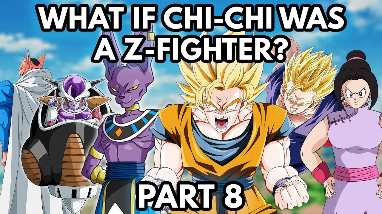 What if Chi-Chi was a Z-Fighter? (Part 8) - YouTube