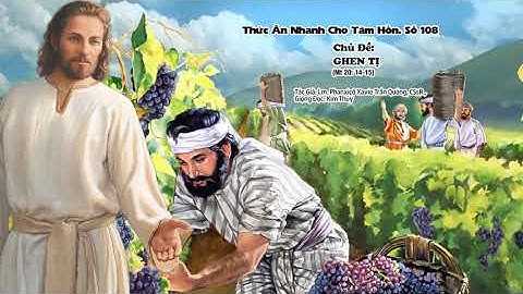 GHEN TỊ   Lm  Phanxicô Xavie Trần Quảng, CSsR , Giọng đọc : Kim Thúy