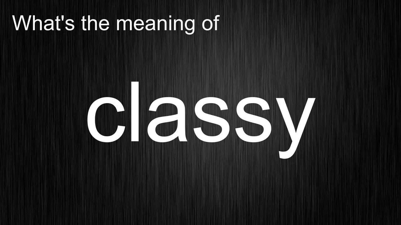 Classy Definition
