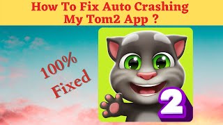 Fix Auto Crashing My Talking Tom2 App/Keeps Stopping App Error in Android |Apps stopped on Android screenshot 5