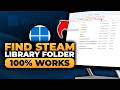 How To Find Steam Library Folder Windows 11 (𝟮𝟬𝟮𝟲) | 100% WORKS | NO Yapping, To The Point & EASY