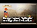 Egypt and Mesopotamia