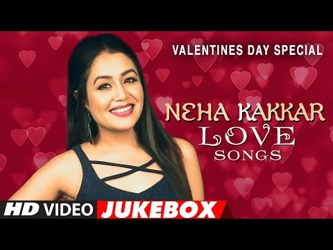neha-kakkar-love-songs-|-valentine-2018-songs-|-video-jukebox-|-hindi-songs-2018