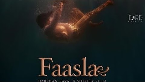 Faasla | Darshan Raval | Shirley Setia | Dard 2.0 | New Songs 2023 #sadsong #darshanraval