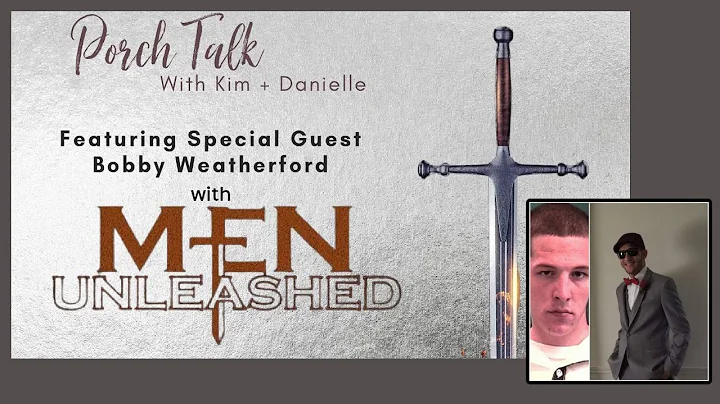Porch Talk With Kim + Danielle - Special Guest Bob...